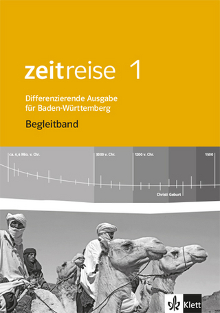Zeitreise 1. Differenzierende Ausgabe Baden-Württemberg