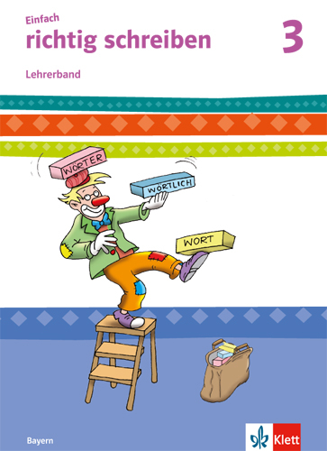 Einfach richtig schreiben 3. Ausgabe Bayern