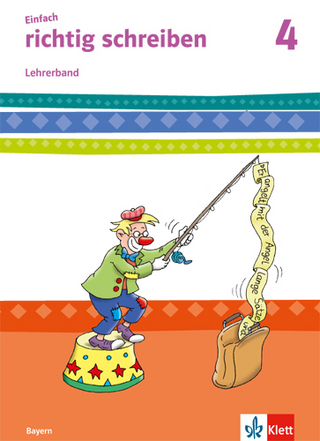 Einfach richtig schreiben 4. Ausgabe Bayern