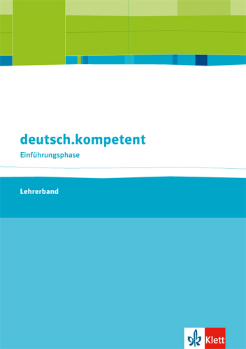 deutsch.kompetent. Allgemeine Ausgabe Einf&uuml;hrungsphase