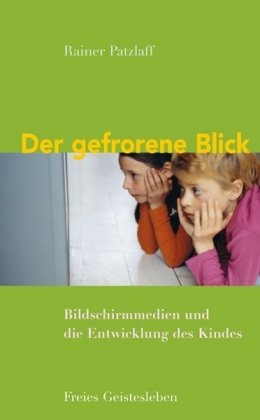 Der gefrorene Blick - Rainer Patzlaff