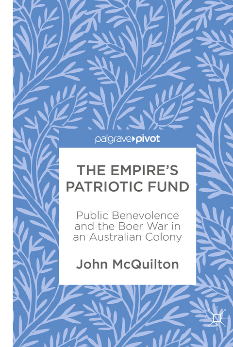 The Empire&rsquo;s Patriotic Fund - John McQuilton