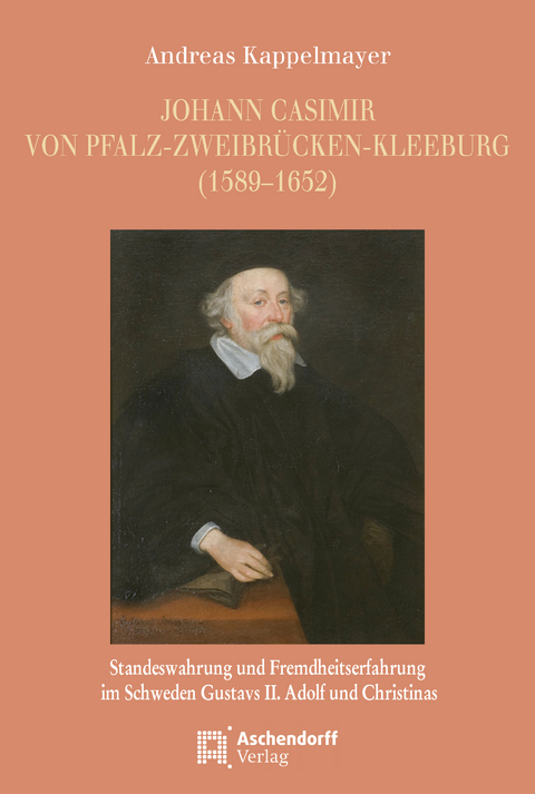 Johann Casimir von Pfalz-Zweibr&uuml;cken-Kleeburg (1589&ndash;1652) - Andreas Kappelmayer