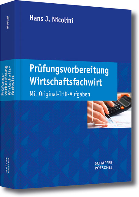 Pr&uuml;fungsvorbereitung Wirtschaftsfachwirt - Hans J. Nicolini