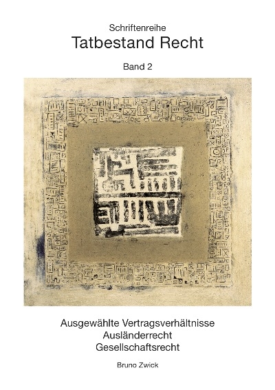 Tatbestand Recht Bd. 2 - Bruno Zwick