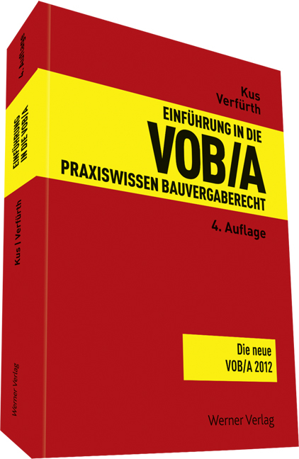 Einf&uuml;hrung in die VOB/A - Alexander Kus, Frank Verf&uuml;rth
