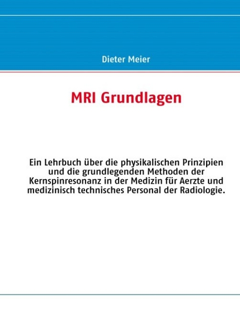 MRI Grundlagen - Dieter Meier