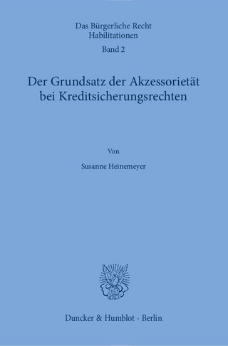 Der Grundsatz der Akzessorietät bei Kreditsicherungsrechten.