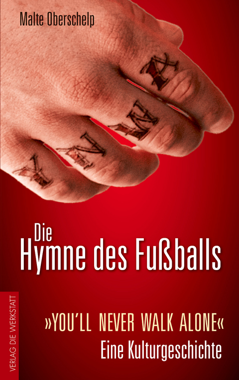 Die Hymne des Fu&szlig;balls - Malte Oberschelp