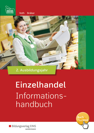 Informationshandbuch und Lernsituationen Einzelhandel / Einzelhandel nach Ausbildungsjahren