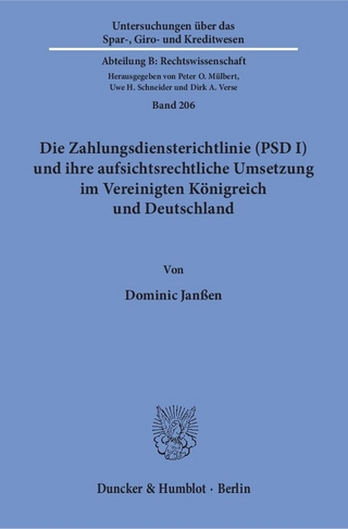 Die Zahlungsdiensterichtlinie (PSD I) und ihre aufsichtsrechtliche Umsetzung im Vereinigten Königreich und Deutschland.