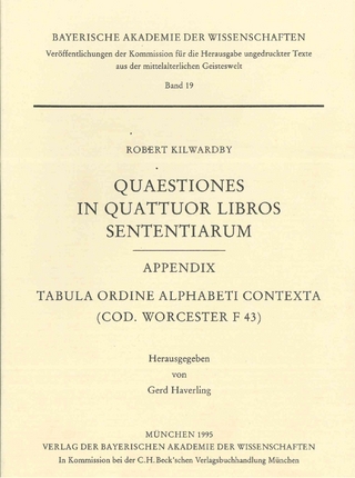 Veröffentlichungen ungedruckter Texte aus der mittelalterlichen Geisteswelt / Quaestiones in quattuor libros Sententiarum, Appendix: Tabula ordine alphabeti contexta (cod. Worcester F 43)