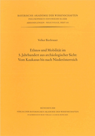 Bayerische Akademie der Wissenschaften Philosophisch-historische... / Ethnos und Mobilität im 5. Jahrhundert aus archäologischer Sicht:
