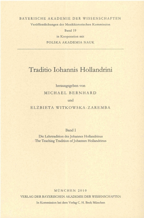 Ver&ouml;ffentlichungen der Musikhistorischen Kommission / Traditio Iohannis Hollandrini Band I - 