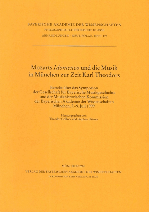 Bayerische Akademie der Wissenschaften Philosophisch-historische... / Mozarts "Idomeneo" und die Musik in M&uuml;nchen zur Zeit Karl Theodors - 