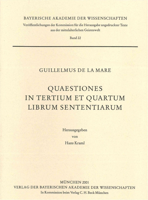 Ver&ouml;ffentlichungen ungedruckter Texte aus der mittelalterlichen Geisteswelt / Quaestiones in Tertium et Quartum Librum Sententiarum - 