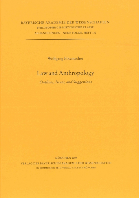 Bayerische Akademie der Wissenschaften Philosophisch-historische... / Law and Anthropology - Wolfgang Fikentscher