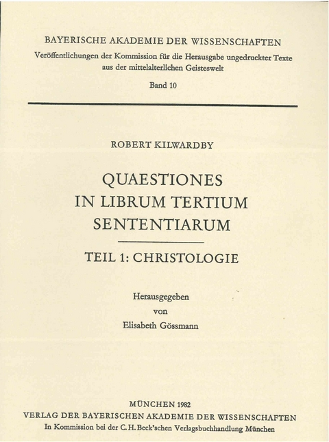 Ver&ouml;ffentlichungen ungedruckter Texte aus der mittelalterlichen Geisteswelt / Quaestiones in librum tertium Sententiarum - Robert Kilwardby
