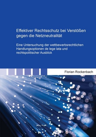 Effektiver Rechtsschutz bei Verstößen gegen die Netzneutralität