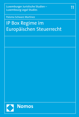 IP Box Regime im Europ&auml;ischen Steuerrecht - Paloma Schwarz Mart&iacute;nez