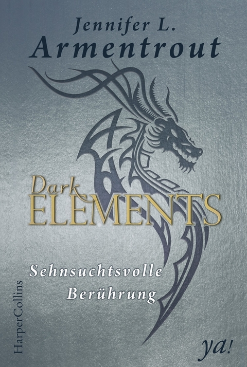 Dark Elements 3 - Sehnsuchtsvolle Ber&uuml;hrung - Jennifer L. Armentrout