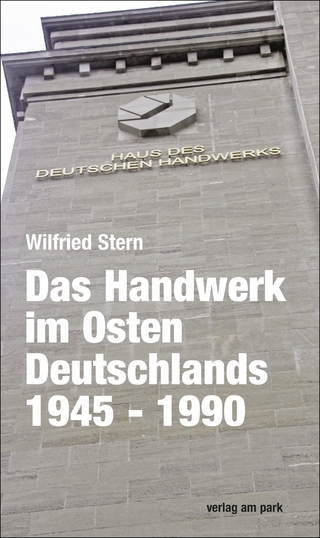 Das Handwerk im Osten Deutschlands 1945 - 1990