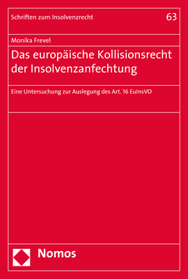 Das europ&auml;ische Kollisionsrecht der Insolvenzanfechtung - Monika Frevel