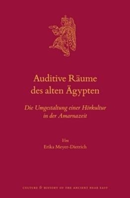 Auditive R&auml;ume des alten &Auml;gypten - Erika Meyer-Dietrich