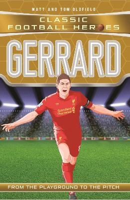 Classic Football Heroes: Gerrard (Midfield Generals 4) - Matt &amp Oldfield;  Tom, Ultimate Football Heroes