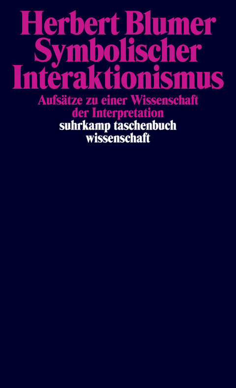 Symbolischer Interaktionismus - Herbert Blumer