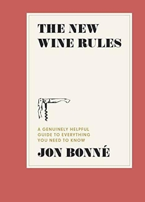 The New Wine Rules - Jon Bonné