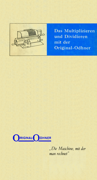 Das Multiplizieren und Dividieren mit der Original-Odhner