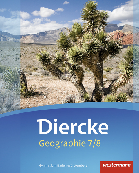 Diercke Geographie - Ausgabe 2016 Baden-W&uuml;rttemberg - Alexander Arheidt, Peter Armbruster, Andr&eacute; Borchers, Raimund Ditter, Sven Goschkowski, Kevin Hepp, Florian G&uuml;nzel, Ute Janke, Jutta Kuhn-Bittner, Michael Ostermann, G&uuml;nter Scheefer, Alexandra Siegmund, Matthias Stober