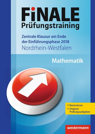 FiNALE Prüfungstraining / FiNALE Prüfungstraining Zentrale Klausuren am Ende der Einführungsphase Nordrhein-Westfalen