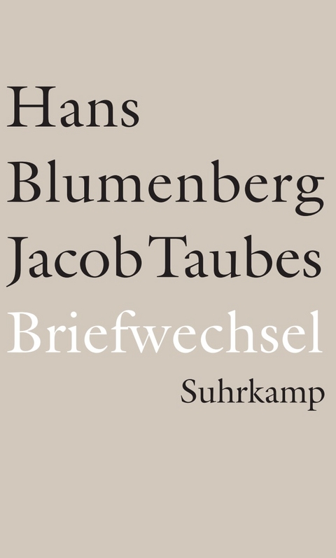 Briefwechsel 1961&ndash;1981 - Hans Blumenberg, Jacob Taubes