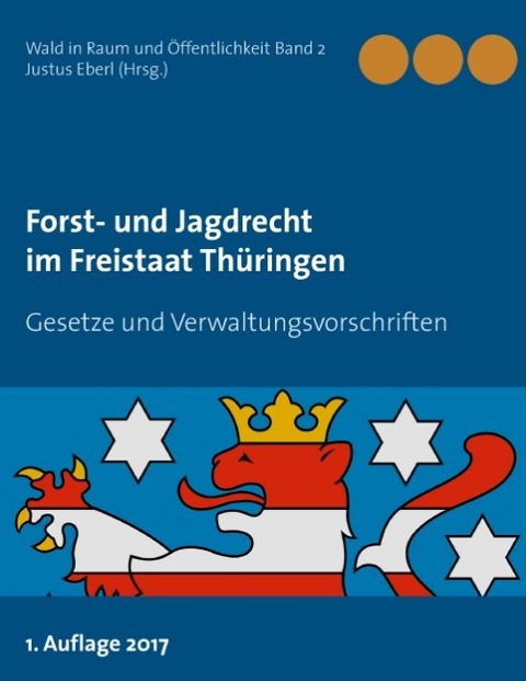 Forst- und Jagdrecht im Freistaat Th&uuml;ringen - 