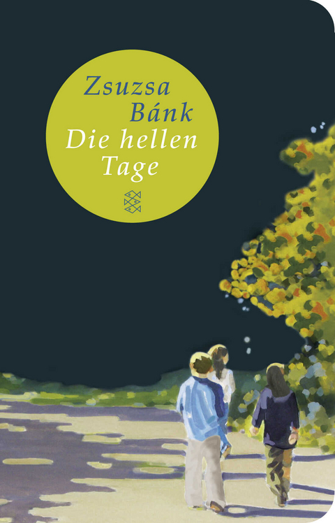 Die hellen Tage - Zsuzsa Bánk