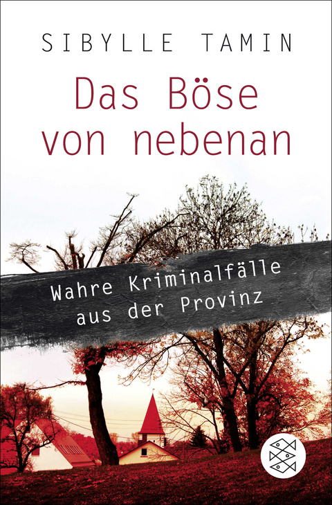 Das B&ouml;se von nebenan - Sibylle Tamin