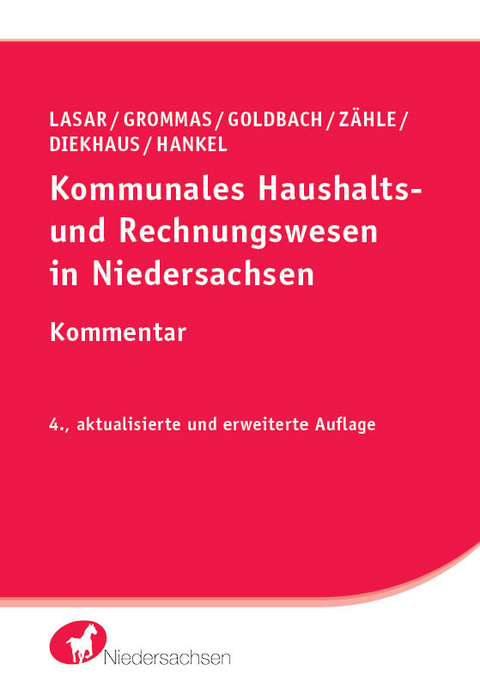 Kommunales Haushalts- und Rechnungswesen in Niedersachsen - Andreas Lasar, Dieter Grommas, Arnim Goldbach, Kerstin Z&auml;hle, Berta Diekhaus, Brigitte Hankel