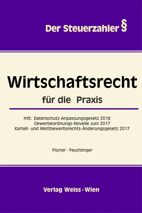 Wirtschaftsrecht - Karl M. Fischer, G&uuml;nther Feuchtinger