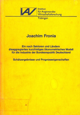 Ein nach Sektoren und Ländern disaggregiertes kurzfristiges ökonometrisches Modell für die Industrie der Bundesrepublik Deutschland