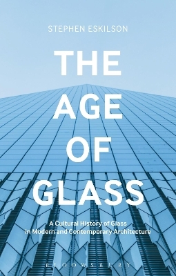 The Age of Glass - Stephen Eskilson