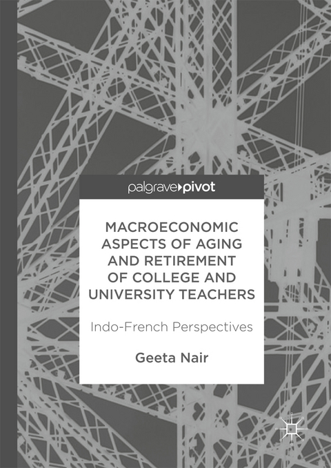 Macroeconomic Aspects of Aging and Retirement of College and University Teachers - Geeta Nair