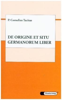 Diesterwegs Altsprachliche Textausgaben / P. Cornelius Tacitus, De origine et situ Germanorum liber