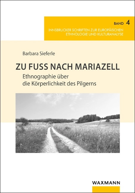 Zu Fu&szlig; nach Mariazell - Barbara Sieferle