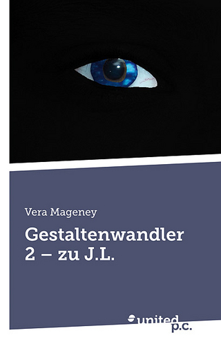 Gestaltenwandler 2 - Zu J.L.