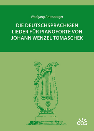 Die deutschsprachigen Lieder für Pianoforte von Johann Wenzel Tomaschek