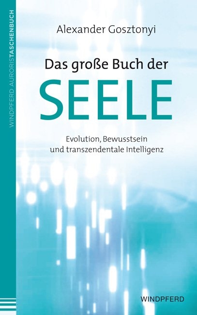 Das gro&szlig;e Buch der Seele - Alexander Gosztonyi