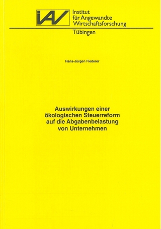 Auswirkungen einer ökologischen Steuerreform auf die Abgabenbelastung von Unternehmen