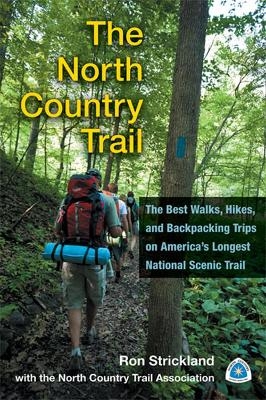 The North Country Trail - Ron Strickland,  North Country Trail Association